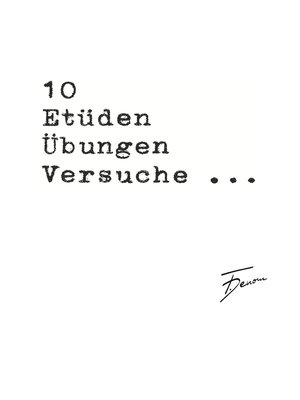 cover image of 10 Etüden Übungen Versuche ...